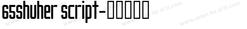 65Shuher Script字体转换